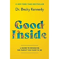 Good Inside by Becky Kennedy EPUB & PDF