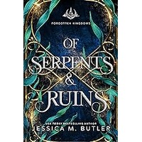 Of Serpents and Ruins by Jessica M. Butler EPUB & PDF