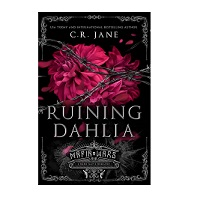 Ruining Dahlia by C.R. Jane EPUB & PDF