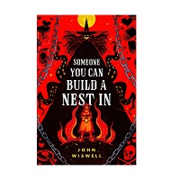 Someone You Can Build a Nest In by John Wiswell EPUB & PDF
