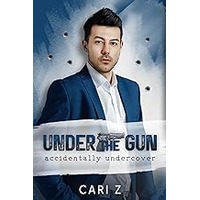 Under the Gun by Cari Z EPUB & PDF