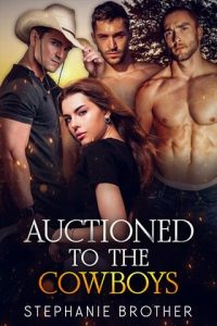 Auctioned to the Cowboys by Stephanie Brother EPUB & PDF