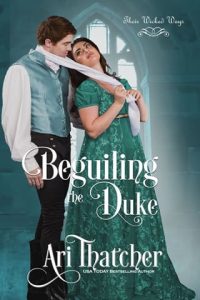 Beguiling the Duke by Ari Thatcher EPUB & PDF