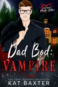 Dad Bod: Vampire by Kat Baxter EPUB & PDF