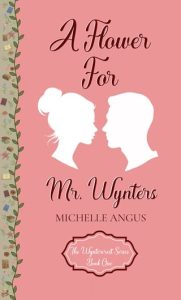 A Flower For Mr. Wynters by Michelle Angus EPUB & PDF