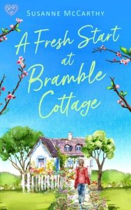 A Fresh Start at Bramble Cottage by Susanne McCarthy EPUB & PDF