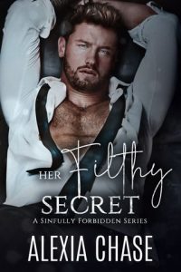 Her Filthy Secret by Alexia Chase EPUB & PDF