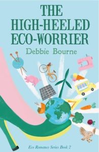 The High-Heeled Eco-Worrier by Debbie Bourne EPUB & PDF