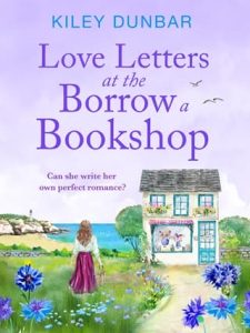Love Letters at the Borrow a Bookshop by Kiley Dunbar EPUB & PDF