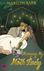Marrying My Moth Lady by Marilyn Barr EPUB & PDF