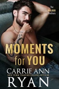 Moments for You by Carrie Ann Ryan EPUB & PDF