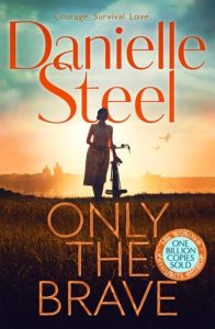 Only the Brave by Danielle Steel EPUB & PDF