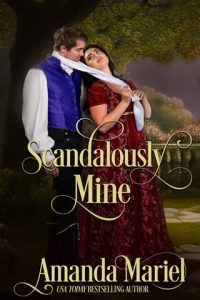 Scandalously Mine by Amanda Mariel EPUB & PDF