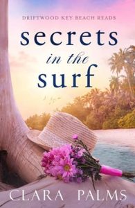 SECRETS IN THE SURF (DRIFTWOOD KEY BEACH READS #1) BY CLARA PALMS EPUB & PDF
