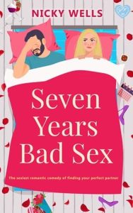 Seven Years Bad Sex by Nicky Wells EPUB & PDF