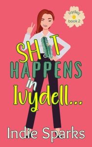 Shit Happens in Ivydell by Indie Sparks EPUB & PDF