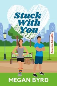 Stuck With You by Megan Byrd EPUB & PDF