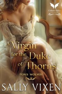 A Virgin for the Duke of Thorns by Sally Vixen EPUB & PDF
