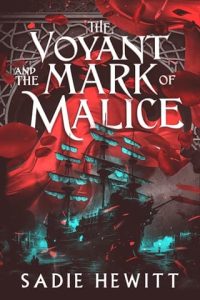 The Voyant and the Mark of Malice by Sadie Hewitt EPUB & PDF