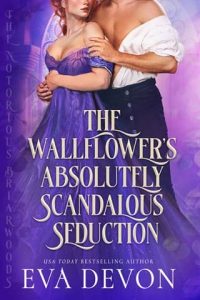 The Wallflower’s Absolutely Scandalous Seduction by Eva Devon EPUB & PDF