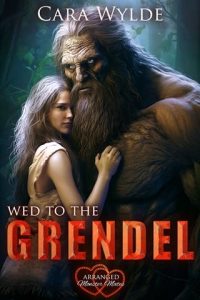 Wed to the Grendel by Cara Wylde EPUB & PDF