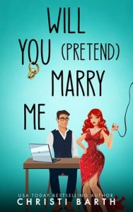 Will You (Pretend) Marry Me by Christi Barth EPUB & PDF