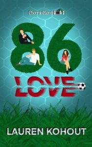 86 Love (CHERRY STEMS #1) by Lauren Kohout EPUB & PDF