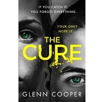 The Cure by Glenn Cooper EPUB & PDF