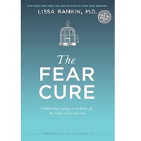 The Fear Cure by Lissa Rankin M.D. EPUB & PDF