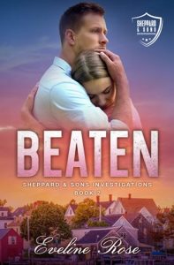 Beaten (SHEPPARD & SONS INVESTIGATIONS #2) by Eveline Rose EPUB & PDF