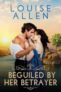 BEGUILED BY HER BETRAYER BY LOUISE ALLEN EPUB & PDF