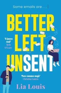 Better Left Unsent by Lia Louis EPUB & PDF