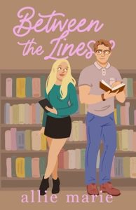 Between the Lines (RIVER VALLEY TEACHER’S LOUNGE #3) by Allie Marie EPUB & PDF