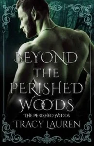 Beyond the Perished Woods by Tracy Lauren EPUB & PDF