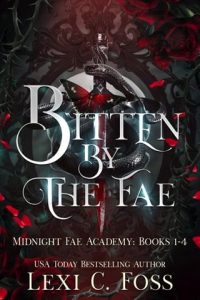 Bitten By the Fae: MIDNIGHT FAE #1- 4 by Lexi C. Foss EPUB & PDF