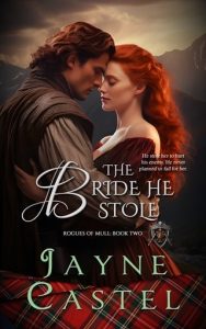 THE BRIDE HE STOLE (ROGUES OF MULL #2) BY JAYNE CASTEL EPUB & PDF