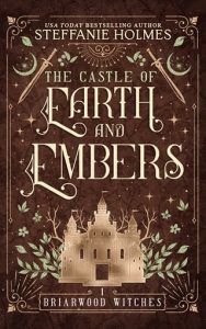 The Castle of Earth and Embers (BRIARWOOD WITCHES #1) by Steffanie Holmes EPUB & PDF