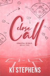 CLOSE CALL (COASTAL RIVALS #2) BY KI STEPHENS EPUB & PDF