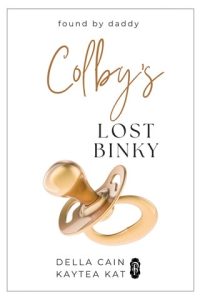 Colby’s Lost Binky (FOUND BY DADDY #10) by Della Cain EPUB & PDF
