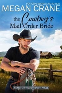 THE COWBOY’S MAIL-ORDER BRIDE (THE CAREYS OF COWBOY POINT #1) BY MEGAN CRANE EPUB & PDF