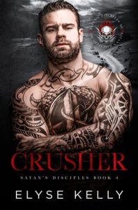 Crusher (SATAN’S DISCIPLES MC #4) by Elyse Kelly EPUB & PDF