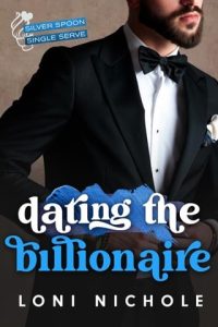Dating the Billionaire (THE BRIDES OF BELLAIRE GARDENS #3) by Loni Nichole EPUB & PDF