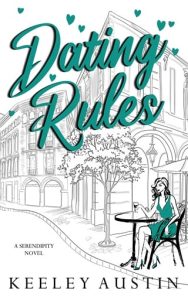 Dating Rules (SERENDIPITY) by Keeley Austin EPUB & PDF