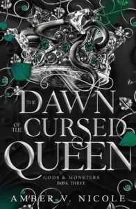 The Dawn of the Cursed Queen (GODS & MONSTERS #3) by Amber V. Nicole EPUB & PDF