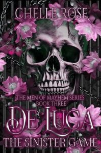 De Luca: The Sinister Game (THE MEN OF MAYHEM #3) by Chelle Rose EPUB & PDF