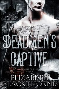 Deadmen’s Captive (DEADMEN’S CLUB #1) by Elizabeth Blackthorne EPUB & PDF