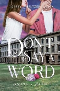 Don’t Say A Word (ANOMALY #1) by Debby Meltzer Quick EPUB & PDF