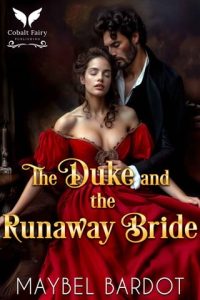The Duke and the Runaway Bride (DUCHESSES OF CONVENIENCE #2) by Maybel Bardot EPUB & PDF
