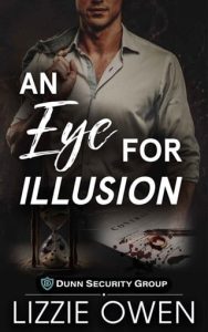 An Eye For Illusion (DUNN SECURITY GROUP #2) by Lizzie Owen EPUB & PDF
