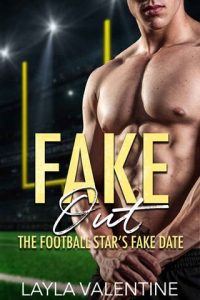 Fake Out: THE FOOTBALL STAR’S FAKE DATE (SPORTS AND SINNERS) by Layla Valentine EPUB & PDF